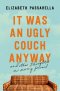 It Was an Ugly Couch Anyway