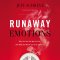 Runaway Emotions