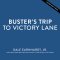 Buster's Trip to Victory Lane