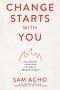 Change Starts with You