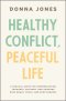 Healthy Conflict, Peaceful Life