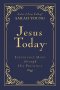 Jesus Today Deluxe Edition Lthlk