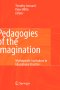 Pedagogies of the Imagination : Mythopoetic Curriculum in Educational Practice