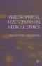 Philisophical Reflections on Medical Ethics