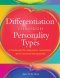 Differentiation Through Personality Types: A Framework for Instruction, Assessment, and Classroom Management