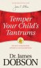 Temper Your Child's Tantrums