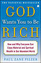 God Wants You to Be Rich: How and Why Everyone Can Enjoy Material and Spiritual Wealth in Our Abundant World