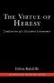 The Virtue of Heresy: Confessions of a Dissident Astronomer, Second Edition, Revised and Updated