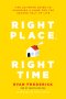 Right Place, Right Time