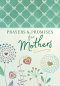Prayers And Promises For Mothers