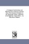 A Scriptural, Ecclesiastical, and Historical View of Slavery, from the Days of the Patriarch Abraham, to the Nineteenth Century.