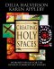 Creating Holy Spaces