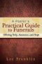 A Pastor's Practical Guide To Funerals