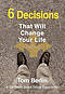 6 Decisions That Will Change Your Life