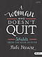 A Woman Who Doesn't Quit Bible Study Book