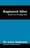 Raptured Alive