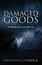 Damaged Goods: The Restoring Power of the Father's Love