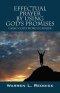 Effectual Prayer By Using God's Promises: Using God's Words In Prayer