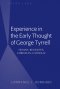 Experience in the Early Thought of George Tyrrell: Human, Religious, Christian, Catholic