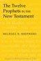 The Twelve Prophets in the New Testament