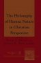 The Philosophy of Human Nature in Christian Perspective