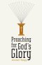 Preaching for God's Glory (Redesign)