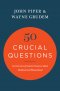 50 Crucial Questions