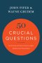 50 Crucial Questions