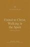 United to Christ, Walking in the Spirit