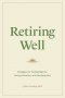 Retiring Well