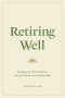 Retiring Well