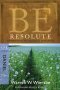 Be Resolute (Daniel)