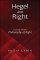 Hegel and Right : A Study of the Philosophy of Right