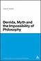 Derrida, Myth and the Impossibility of Philosophy