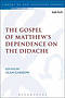 The Gospel of Matthew's Dependence on the Didache