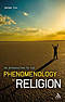 Introduction To The Phenomenology Of Religion