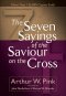 The Seven Sayings of the Saviour on the Cross [eBook]