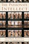 The Passionate Intellect [eBook]