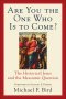 Are You the One Who Is to Come? [eBook]