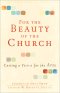 For the Beauty of the Church [eBook]