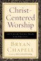 Christ-Centered Worship