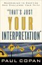 That's Just Your Interpretation [eBook]