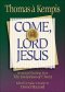 Come, Lord Jesus (Rekindling the Inner Fire) [eBook]