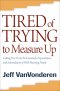 Tired of Trying to Measure Up [eBook]
