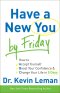 Have a New You by Friday [eBook]