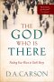 The God Who Is There [eBook]