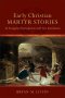 Early Christian Martyr Stories [eBook]