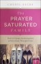 The Prayer-Saturated Family