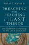 Preaching and Teaching the Last Things [eBook]