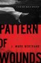 Pattern of Wounds (A Roland March Mystery Book #2) [eBook]